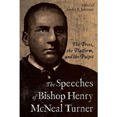 Speeches of Bishop Henry McNeal Turner