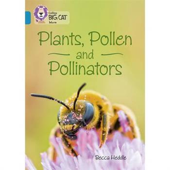 Collins Big Cat - Plants, Pollen and Pollinators