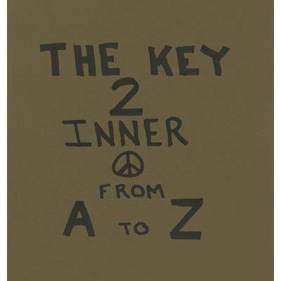 The Key To Inner Peace From A to Z