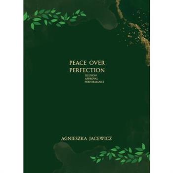 Peace over Perfection