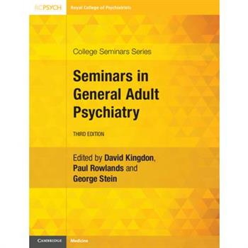 Seminars in General Adult Psychiatry