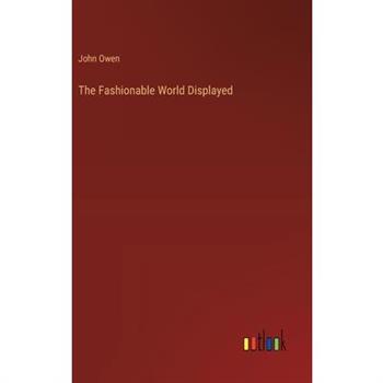 The Fashionable World Displayed