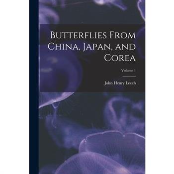 Butterflies From China, Japan, and Corea; Volume 1