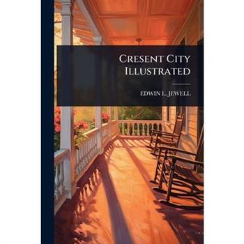Cresent City Illustrated