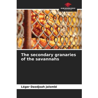 The secondary granaries of the savannahs