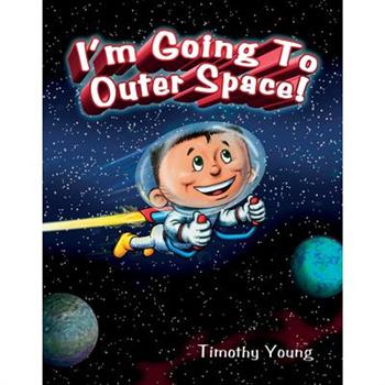 I Am Going to Outer Space
