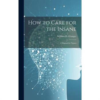 How to Care for the Insane