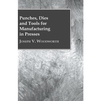 Punches, Dies and Tools for Manufacturing in Presses