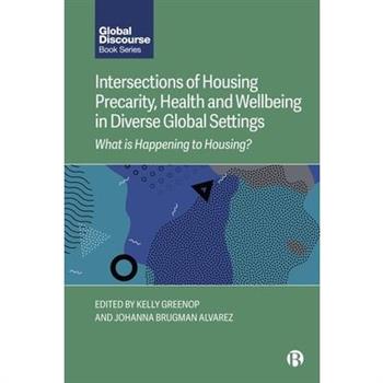 Intersections of Housing Precarity, Health and Wellbeing in Diverse Global Settings