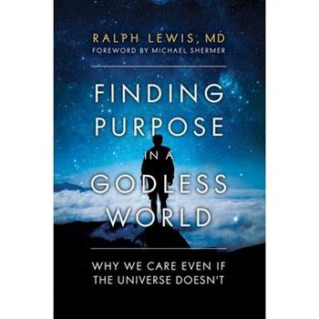 Finding Purpose in a Godless World