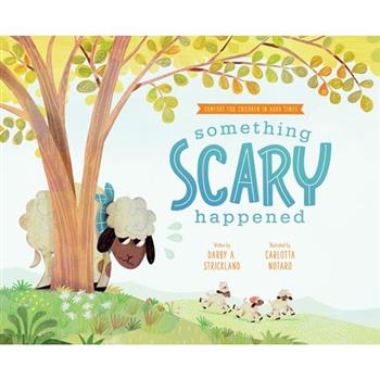 Something Scary Happened