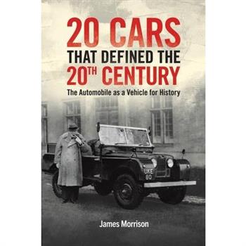 Twenty Cars that Defined the 20th Century