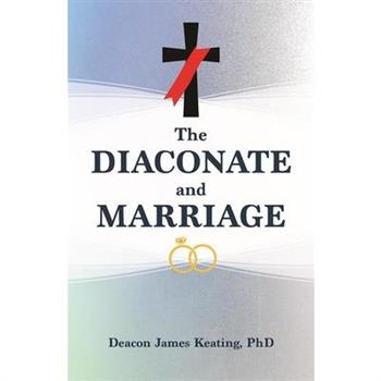 The Diaconate and Marriage