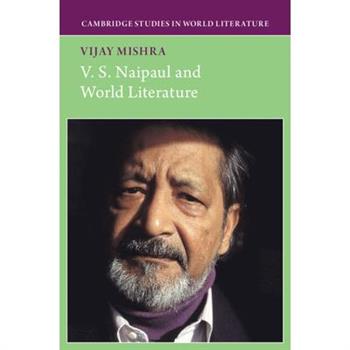 V. S. Naipaul and World Literature