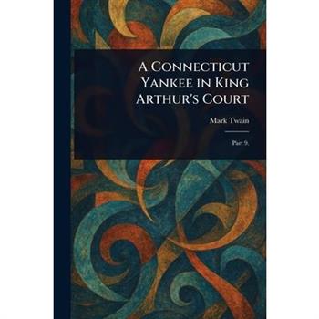 A Connecticut Yankee in King Arthur’s Court