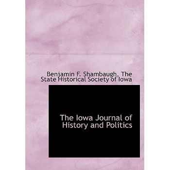 The Iowa Journal of History and Politics