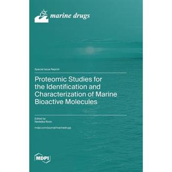 Proteomic Studies for the Identification and Characterization of Marine Bioactive Molecules