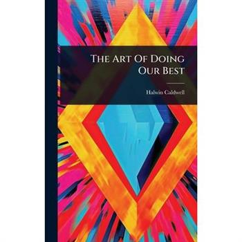 The Art Of Doing Our Best
