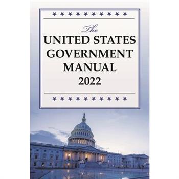 The United States Government Manual 2022
