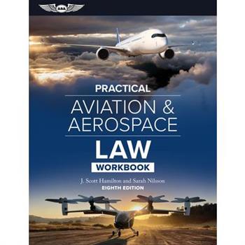 Practical Aviation & Aerospace Law Workbook