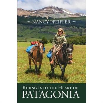 Riding Into the Heart of Patagonia