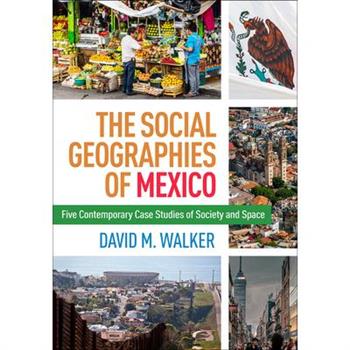 The Social Geographies of Mexico