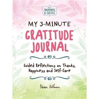 My 3-Minute Gratitude Journal (Sweatpants & Coffee)