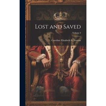 Lost and Saved; Volume I