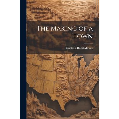 The Making of a Town