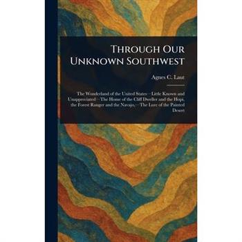 Through Our Unknown Southwest