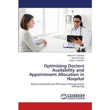 Optimizing Doctors Availability and Appointment Allocation in Hospital