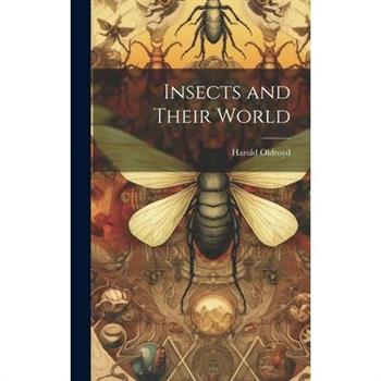 Insects and Their World