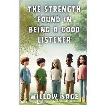 The Strength Found in Being a Good Listener