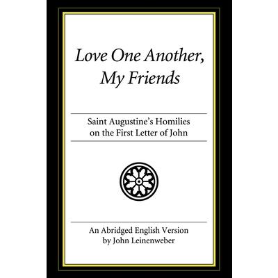 Love One Another, My Friends