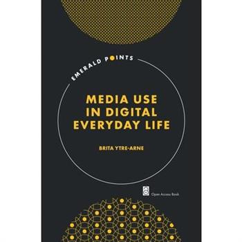 Media Use in Digital Everyday Life