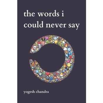The Words I Could Never Say