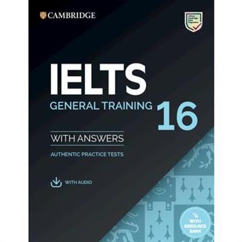 Ielts 16 General Training Student’s Book with Answers with Audio with Resource Bank