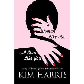 A Woman Like Me...A Man Like You