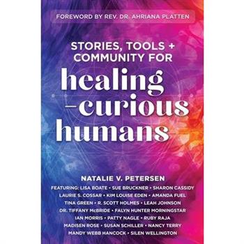 Stories, Tools + Community for Healing-Curious Humans