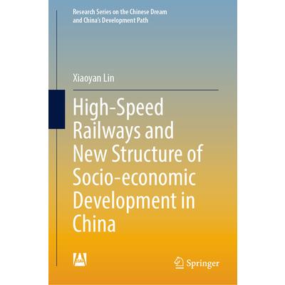 High-Speed Railways and New Structure of Socio-Economic Development in China