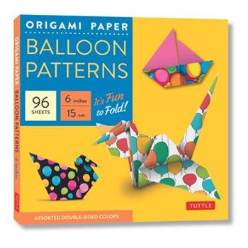 Origami Paper Balloon Patterns 96 Sheets 6” (15 CM)