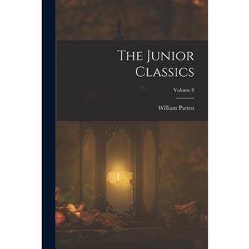 The Junior Classics; Volume 8
