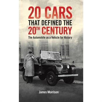 Twenty Cars that Defined the 20th Century
