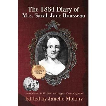 The 1864 Diary of Mrs. Sarah Jane Rousseau