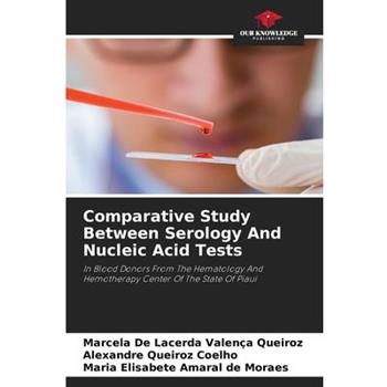 Comparative Study Between Serology And Nucleic Acid Tests
