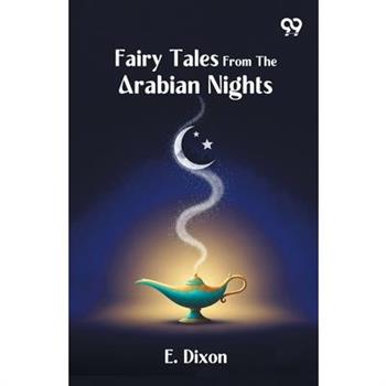 Fairy Tales From The Arabian Nights