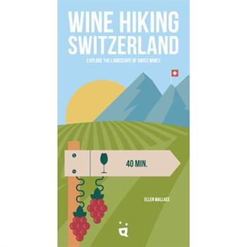 Wine Hiking Switzerland