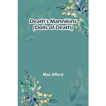 Death'S Mannikins (Dolls Of Death)