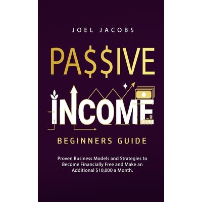 Passive Income - Beginners Guide