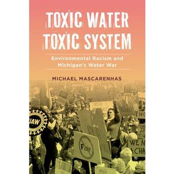 Toxic Water, Toxic System